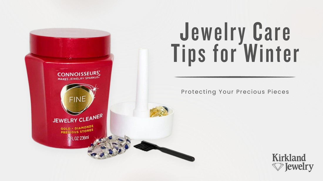 Jewelry Care Tips for Winter: Protecting Your Precious Pieces