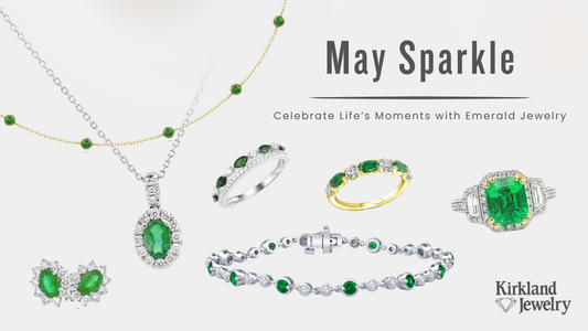 May Sparkle: Celebrate Life’s Moments with Emerald Jewelry